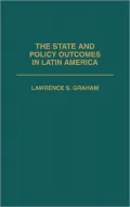 The State and Policy Outcomes in the Latin American Vortex : Politics in Latin America