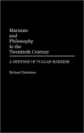 Marxism and Philosophy in the Twentieth Century