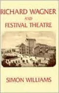 Richard Wagner and Festival Theatre
