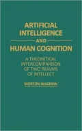 Artificial Intelligence and Human Cognition: A Theoretical Intercomparison of Two Realms of Intellect
