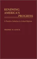 Renewing America's Progress: A Positive Solution to School Reform