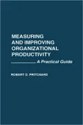 Measuring And Improving Organizational Productivity
