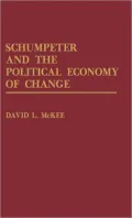 Schumpeter and the political economy of change