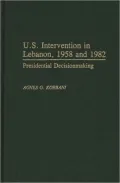U.S. Intervention In Lebanon, 1958 And 1982