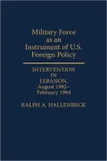 Military Force As An Instrument Of U.S. Foreign Policy