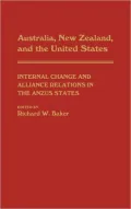 Australia, New Zealand, and the United States: Internal Change and Alliance Relations in the ANZUS States