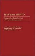 The Future of NATO: Facing an Unreliable Enemy in an Uncertain Environment