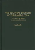 The Political Economy Of The Family Farm
