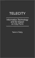 Telecity Information Technology and Its Impact on City Form