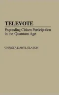 Televote : Expanding Citizen Participation in the Quantum Age