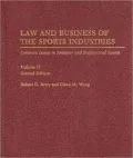Law and Business of the Sports Industries: Common Issues in Amateur and Professional Sports Second Edition, Vol. 2