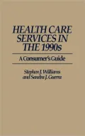 Health Care Services in the 1990s: A Consumer's Guide