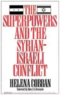 The Superpowers and the Syrian-Israeli Conflict, Vol. 149