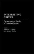 Interpreting Career: Hermeneutical Studies of Lives in Context, Vol. 3