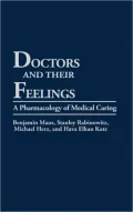 Doctors and Their Feelings: A Pharmacology of Medical Caring