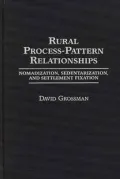 Rural Process-Pattern Relationships: Nomadization, Sedentarization, and Settlement Fixation