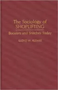 The Sociology of Shoplifting: Boosters and Snitches Today