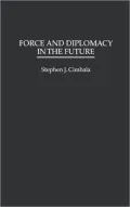 Force and Diplomacy in the Future