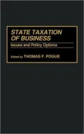 State Taxation of Business Issues and Policy Options