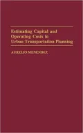 Estimating Capital and Operating Costs in Urban Transportation Planning