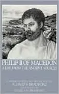 Philip II of Macedon: A Life From the Ancient Sources