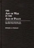 The Art of War in the Age of Peace