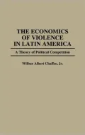 The economics of violence in Latin America
