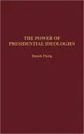 The Power of Presidential Ideologies