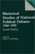 Rhetorical Studies of National Political Debates: 1960-1992, Second Edition