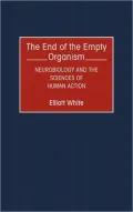 The End of the Empty Organism