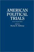 American Political Trials: Revised, Expanded Edition