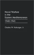 Naval Warfare in the Eastern Mediterranean, 1940-1945