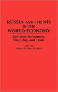 Russia and the NIS in the World Economy: East-West Investment, Financing and Trade
