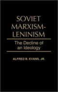 Soviet Marxism-Leninism: The Decline of an Ideology