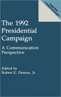 The 1992 Presidential Campaign: A Communication Perspective