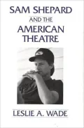 Sam Shepard And The American Theatre
