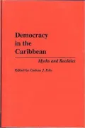 Democracy in the Caribbean: Myths and Realities