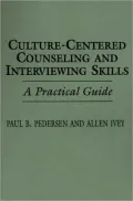 Culture-Centered Counseling and Interviewing Skills: A Practical Guide