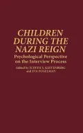 Children During the Nazi Reign: Psychological Perspective on the Interview Process