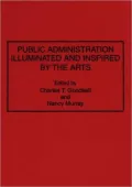 Public Administration Illuminated And Inspired By The Arts