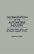Globalization of the Automobile Industry: The United States, Japan, and the People's Republic of China