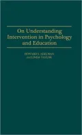 On Understanding Intervention in Psychology and Education