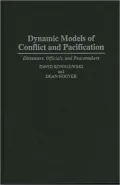 Dynamic Models Of Conflict And Pacification