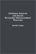 Interest Groups And State Economic Development Policies