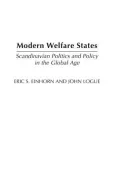 Modern Welfare States: Scandinavian Politics and Policy in the Global Age Second Edition
