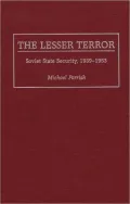 The Lesser Terror : Soviet State Security, 1939-1953