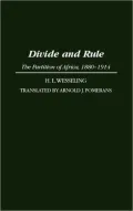 Divide and Rule: The Partition of Africa, 1880-1914