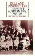 Exile and Destruction: The Fate of Austrian Jews, 1938-1945