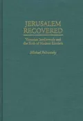 Jerusalem Recovered : Victorian Intellectuals and the Birth of Modern Zionism