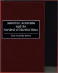 American Academia And The Survival Of Marxist Ideas